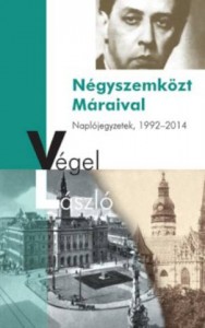 Végel László: Négyszemközt Máraival