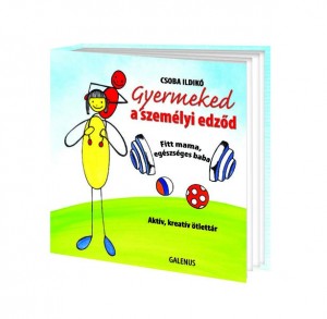 Gyermeked a személyi edződ