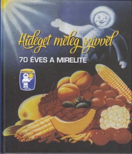 70 éves a Mirelite