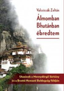 Álmomban Bhutánban ébredtem