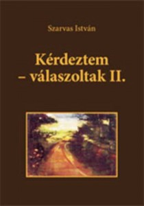 Kérdeztem - válaszoltak II.