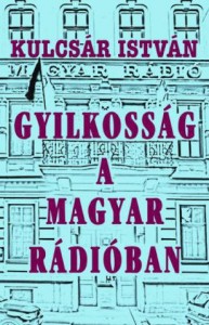 Gyilkosság a Magyar Rádióban
